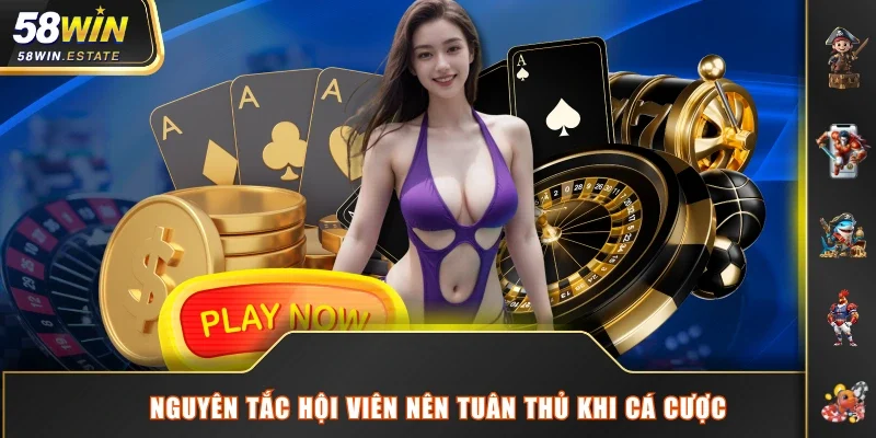 Nguyên tắc hội viên nên tuân thủ khi cá cược