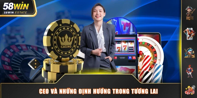 CEO và những định hướng trong tương lai