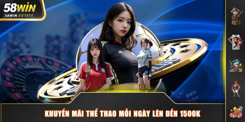 Khuyến mãi thể thao mỗi ngày lên đến 1500k
