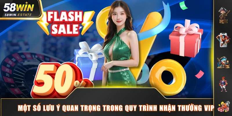 Một số lưu ý quan trọng trong quy trình nhận thưởng VIP