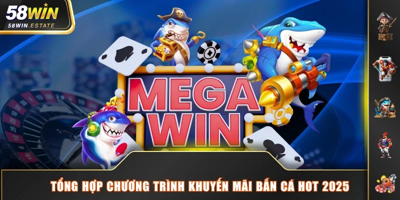 Tổng hợp chương trình khuyến mãi bắn cá hot 2025